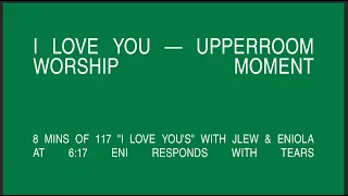 I Love You - UPPERROOM