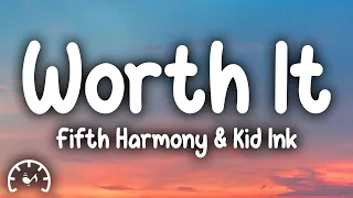 Fifth Harmony - Worth It (Lyrics) ft. Kid Ink