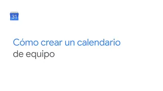 Cómo crear un calendario de equipo en Google Calendar