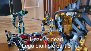 Heavy Is Dead lego bionicle [part 3]