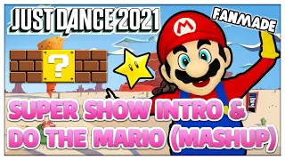 Super Mario Bros. Super Show Intro & Do the Mario | Just Dance 2021 Fanmade Mashup