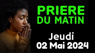 🙏 PRIERE du MATIN - Jeudi 02 Mai 2024 avec Évangile du Jour et Psaume Matinale