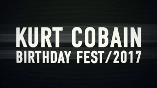 Kurt Cobain Birthday Fest 2017 - Трейлер