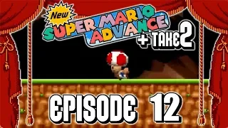 GOTTA ESCAPE FAST!!! | New Super Mario Advance + Take 2 - (HACK) | Episode #12