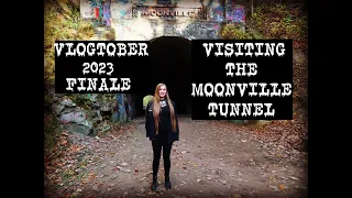 VISITING THE MOONVILLE TUNNEL