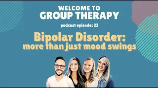 Episode 23: Bipolar Disorder: More than just mood swings