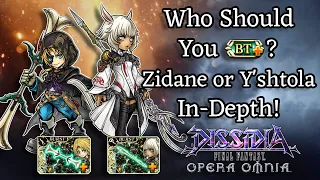 NEW Series: Who Should You BT+, Zidane or Y'shtola In-Depth! [DFFOO]