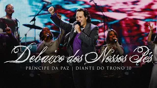 Debaixo dos Nossos Pés | DVD Príncipe da Paz | Diante do Trono