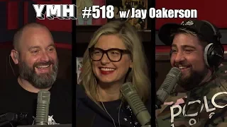 Your Mom's House Podcast w/ Big Jay Oakerson - Ep. 518