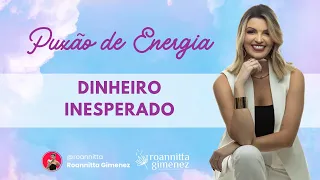 PUXÃO DE ENERGIA - Dinheiro Inesperado