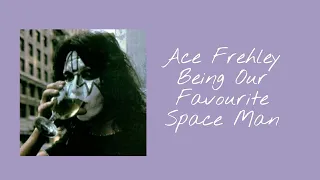 Ace Frehley Being Our Favourite Space Man