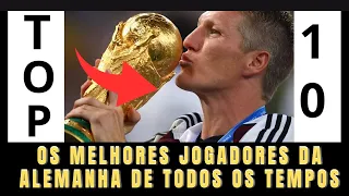 TOP 10 MAIORES JOGADORES DA ALEMANHA DE TODOS OS TEMPOS!