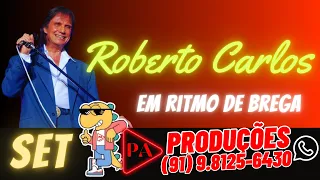 Set Roberto Carlos em Ritmo de Brega