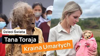 🌏 Dzieci Świata - Tana Toraja Kraina Śmierci | INDONEZJA