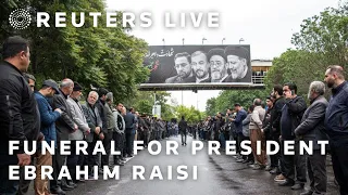 LIVE: Iran holds funeral for President Ebrahim Raisi