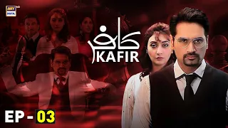 Kafir Episode 3 | Humayun Saeed | Ayesha Khan | ARY Digital