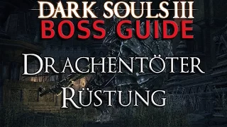 Dark Souls 3 - Boss Guide - Drachentöter-Rüstung (Deutsch)