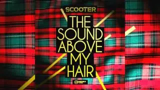 Scooter - The Sound Above My Hair (Electro Mix) [3/4].