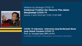 Webinar Isu Strategis COVID 19 Indonesia Intervensi yang Berdampak Besar pada Wabah Pandemi COVID 19