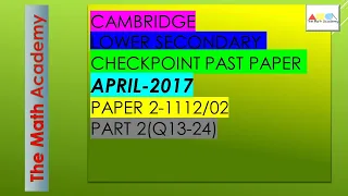 Checkpoint Secondary 1 Maths Paper 2 -PART 2/April 2017/Cambridge Lower Secondary/1112/02-SOLVED