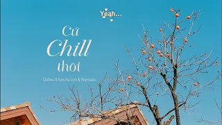 Kara Lyrics | Cứ Chill Thôi - Chillies ft Suni Hạ Linh & Rhymastic | Lyrics Video