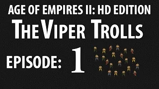 AOE2 - THEVIPER TROLLS! EPISODE 1: #CLEARLY