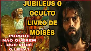 O MISTÉRIO DO LIVRO DE MOISÉS QUE ESCONDEM DE VOCÊS JUBILEUS