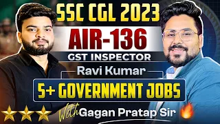 SSC CGL Topper All India Rank - 136 Ravi Kumar || FULL INTERVIEW By Gagan Pratap Sir #ssc #cgl