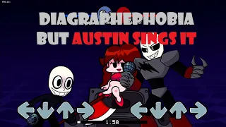 Friday Night Funkin': [Diagraphephobia] But Austin Sings It