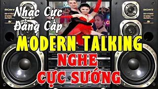 LK Disco Modern Talking CỰC SÔI ĐỘNG - Nhạc Test Loa Cực Chuẩn - Đẳng Cấp Một Thời