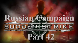 Slow Breakthrough | Sudden Strike Russian Campaign Part 42