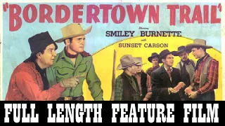 BORDERTOWN TRAIL [1944] - Sunset Carson