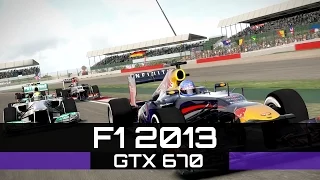 F1 2013 | Max Settings | 1920x1080 | GTX 670