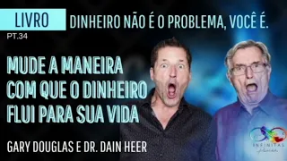 📘 PARTE 34 | Mude sua maneira de lidar com o dinheiro | Darin Heer e Gary Douglas #dinheiro #access