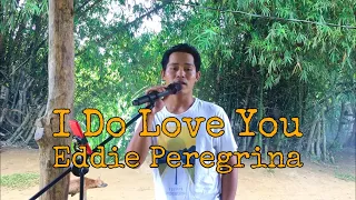 I do love you - Eddie Peregrina | Jesrack Evangelista