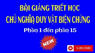 Chủ nghĩa Duy vật biện chứng (phần 4 - chương 2 - Bài giảng đầy đủ)