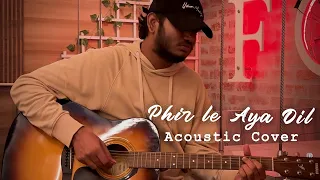 Phir Le Aya Dil | Guitar Acoustic Cover | @Kshityz | #phirleayadil #newcoversong #arjitsingh