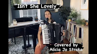 "Isn't She Lovely" covered by Alicia Jo Straka