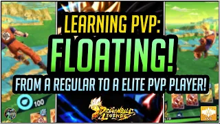 FLOATING! WILL TAKE YOU FROM A REGULAR TO A ELITE PLAYER! | DragonBall Legends | Learning PvP