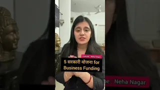 5 Government scheme for business funding YouTube : Neha Nagar