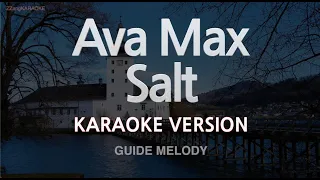 Ava Max-Salt (Melody) (Karaoke Version)