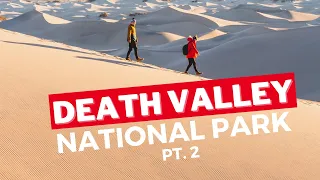 DEATH VALLEY NATIONAL PARK VLOG PT. 2 | BEST THINGS TO DO IN DEATH VALLEY 2020