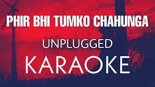 Phir bhi tumko chahunga | Unplugged Karaoke | reels trending song