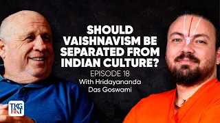 Presenting Vaishnavism in the West with Hridayananda Das Goswami | Thinking Bhakti Podcast EP18