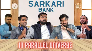 Sarkari Bank In Parallel Universe | Kunal, Rohit, Jashan, Tanish, Ritesh, Paras,  Animesh, Manoj |