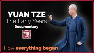 The Early Years | Documentary of world-renowned healer & Qigong master Yuan Tze