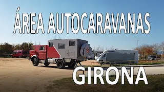 #90: GERONA. Área de AUTOCARAVANAS GRATIS.