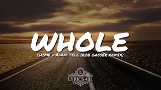 Chime & Adam Tell - Whole (Rob Gasser Remix) // NCS Lyrics #EpicBeatsMusic