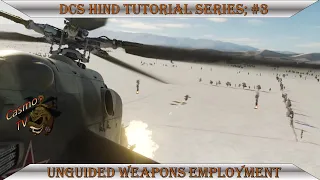 DCS Hind Tutorial #3- Unguided Weapons Employment- The Bump