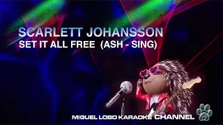 [Karaoke] Scarlett Johansson - Set it all free  (SING Movie Soundtrack) - Miguel Lobo